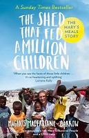 The Shed That Fed 2 Million Children: The Mary's Meals Story (Paperback)