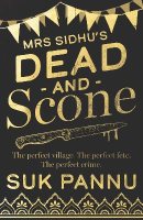 Mrs Sidhu’s ‘Dead and Scone’ (Hardback)