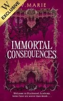 Immortal Consequences: Exclusive Edition - The Souls of Blackwood Academy (Hardback)