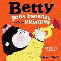 Betty Goes Bananas in her Pyjamas (Paperback)