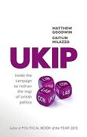 UKIP: Inside the Campaign to Redraw the Map of British Politics (Hardback)