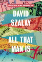 All That Man Is: Shortlisted for the Man Booker Prize 2016 (Hardback)