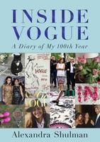 Inside Vogue: My Diary Of Vogue's 100th Year (Hardback)