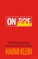 On Fire: The Burning Case for a Green New Deal (Hardback)