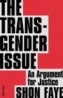 The Transgender Issue: An Argument for Justice (Hardback)