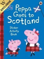 Peppa Goes To Scotland Sticker Activity Book: Exclusive Edition (Paperback)