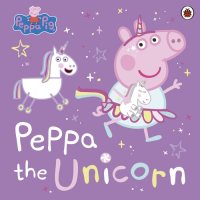 Peppa Pig: Peppa the Unicorn - Peppa Pig (Paperback)