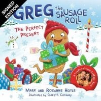 Greg the Sausage Roll: The Perfect Present: Signed Bookplate Edition (Hardback)