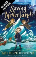 Saving Neverland: Signed Bookplate Edition (Hardback)