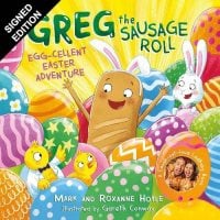 Greg the Sausage Roll: Egg-cellent Easter Adventure: Signed Bookplate Edition - Greg the Sausage Roll (Paperback)