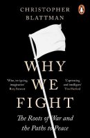 Why We Fight: The Roots of War and the Paths to Peace (Paperback)