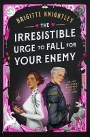 The Irresistible Urge to Fall For Your Enemy - Dearly Beloathed (Hardback)