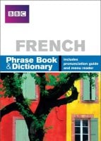 BBC FRENCH PHRASEBOOK & DICTIONARY - Phrasebook (Paperback)
