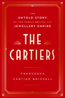 The Cartiers: The Untold Story of a Jewellery Dynasty (Hardback)