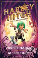 Harley Hitch and the Iron Forest - Harley Hitch 1 (Paperback)