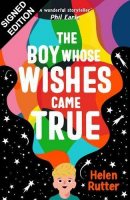 The Boy Whose Wishes Came True: Signed Bookplate Edition (Paperback)