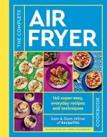 The Complete Air Fryer Cookbook: 140 super-easy, everyday recipes and techniques - THE SUNDAY TIMES BESTSELLER - Air Fryer Cookbook series (Hardback)