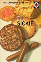The Ladybird Book Of The Sickie - Ladybirds for Grown-Ups (Hardback)