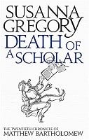 Death of a Scholar: The Twentieth Chronicle of Matthew Bartholomew - Chronicles of Matthew Bartholomew (Paperback)