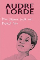Your Silence Will Not Protect You: Essays and Poems (Paperback)