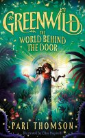 Greenwild: The World Behind The Door (Hardback)