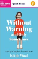 Without Warning and Only Sometimes: Quick Reads 2024 (Paperback)
