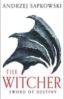 Sword of Destiny: Tales of the Witcher – Now a major Netflix show - The Witcher (Paperback)