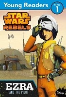 Star Wars Rebels: Ezra and the Pilot: Star Wars Young Readers - Star Wars Rebels (Paperback)