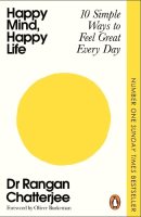 Happy Mind, Happy Life: 10 Simple Ways to Feel Great Every Day (Paperback)