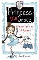 Princess DisGrace: Winter Term at Tall Towers - Princess DisGrace 4 (Paperback)