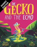 The Gecko and the Echo: Signed Bookplate Edition (Hardback)