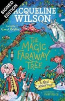 The Magic Faraway Tree: A New Adventure: Signed Edition - The Magic Faraway Tree (Hardback)