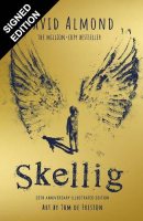 Skellig: the 25th Anniversary Illustrated Edition: Signed Edition (Hardback)