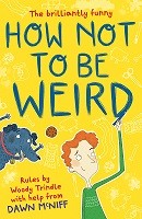How Not to Be Weird (Paperback)