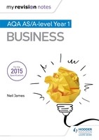 My Revision Notes: AQA AS Business Second Edition - My Revision Notes (Paperback)