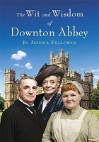 The Wit and Wisdom of Downton Abbey (Hardback)