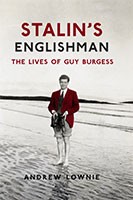 Stalin's Englishman: The Lives of Guy Burgess (Hardback)