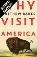 Why Visit America: Signed Edition (Hardback)