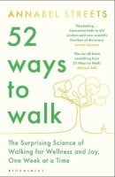 52 Ways to Walk: The Surprising Science of Walking for Wellness and Joy, One Week at a Time (Paperback)