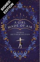 A Girl Made of Air: Signed Edition (Hardback)