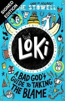 Loki: A Bad God's Guide to Taking the Blame: Signed Edition (Paperback)