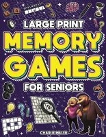 Memory Games for Seniors (Large Print): A Fun Activity Book with Brain Games, Word Searches, Trivia Challenges, Crossword Puzzles for Seniors and More! (Cognitive Senior Activities) (Paperback)