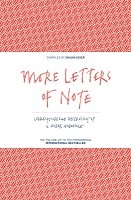 More Letters of Note: Correspondence Deserving of a Wider Audience (Hardback)