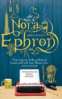 The Most of Nora Ephron: The ultimate anthology (Paperback)