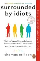 Surrounded by Idiots: The Four Types of Human Behaviour and How to Effectively Communicate with Each in Business (and in Life) (Paperback)
