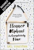 Eleanor Oliphant is Completely Fine: Signed Edition (Hardback)