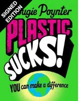 Plastic Sucks! You Can Make A Difference