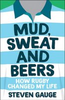 Mud, Sweat and Beers: How Rugby Changed My Life (Paperback)