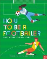 How to Be a Footballer and Other Sports Jobs - How to be a... (Paperback)