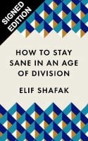 How to Stay Sane in an Age of Division